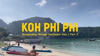 3 days in Koh Phi Phi, Thailand | Backpacking trough Southeast Asia | Part 2