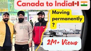 Canada to India   After long time|| Surprise visit??|| MOVING India permanently?||