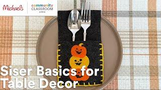 Online Class: Siser Basics for Table Decor | Michaels