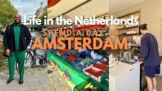 American Expat Takes You Around Amsterdam | Markets, Cafes, & Local Spots  LIFE IN THE NETHERLANDS