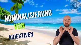 Nominalisierung von Adjektiven. Der EINFACHSTE und SCHNELLSTE Weg!