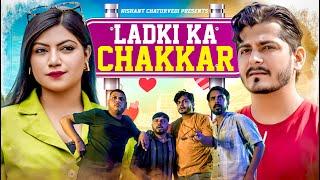 Ladki ka chakkar || NISHANT CHATURVEDI