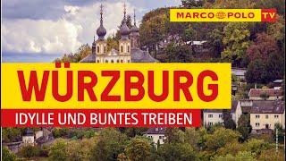 Deutschlands schönste Städte -Würzburg: Idylle und buntes Treiben | Marco Polo TV