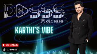 DJ Dasss | Club Mix | Karthi's Vibe