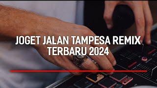 JOGET JALAN TAMPESA REMIX TERBARU 2024