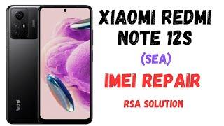 Xiaomi redmi note 12s (sea) Imei Repair