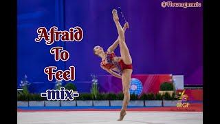 #361 | Afraid To Feel Mix- music rhythmic gymnastics