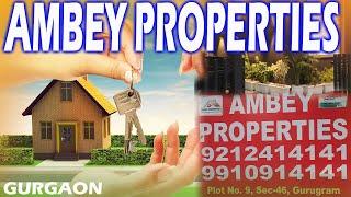 Ambey Properties | Sector - 46 Gurgaon | Best property dealers in gurgaon | Sale Purchase Rent |