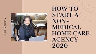 How to Start a Non-Medical Home Care Agency 2020