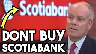 Don't Invest in Scotiabank Until You Watch This