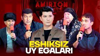 ESHIKSIZ UY EGALARI // AMIRXON UMAROV TOK SHOUSI // OCHIQCHASIGA GAPLASHAMIZ