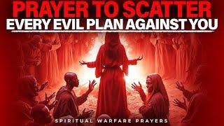 Decree and Declare |  Every Evil Plan Against You  Shall Fail | Spiritual Warfare Prayer