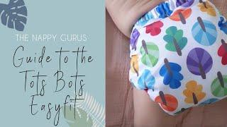 A Nappy Guru Guide to the Tots Bots Easyfit Nappy