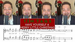 Have Yourself a Merry Little Christmas (NEW arrangement!)