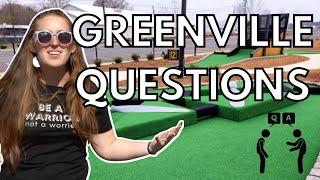 Your questions answered about Greenville!