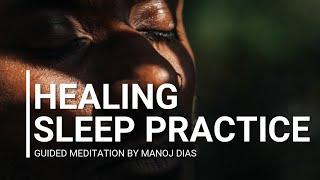 Healing Sleep Meditation Practice by Manoj Dias | Meditation Before Sleep