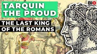 Tarquin the Proud: The Last King of the Romans