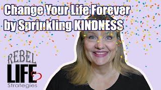 How Being Kind to Others Can Transform Your Life: Unlock Joy, Fulfillment, and Lasting Happiness
