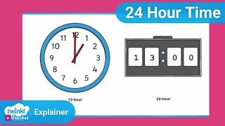 How to Teach 24 Hour Time // Twinkl Parenting Wiki