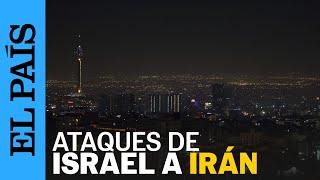 ORIENTE PRÓXIMO | Israel bombardea Irán en represalia por el ataque con misiles | EL PAÍS