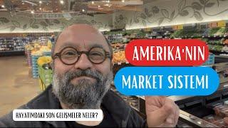 Amerika'nın Market Sistemi | Hayatımdaki Gelişmeler