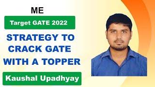 Target GATE 2022 || Strategy to Crack GATE with a Topper|| Mechanical Engineering|| Kaushal Upadhyay