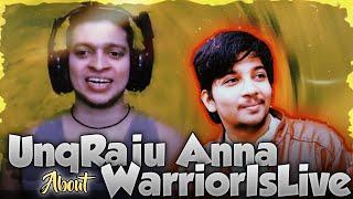 Unq Gamer about WarriorislivE || Thank you Raju anna️ || warrior is live @UnqGamer@UnqGaming4K ​