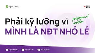 Phải kỹ lưỡng vì mình là NĐT nhỏ lẻ