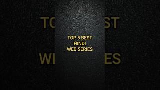 TOP 5 BEST HINDI WEB SERIES 2024 | MUST WATCH #best #top #hindi #webseries #series #2024