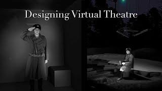 Designing Virtual Theatre