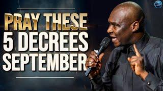 Pray These 5 POWERFUL Decrees and Watch Your Life Change This SEPTEMBER | Apostle Joshua Selman