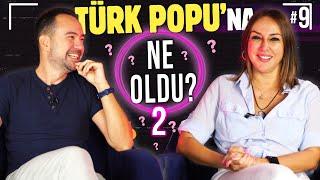 TÜRK POPU'NA NE OLDU? | PART 2 ️Fakat İyi Gömdük! ️ | Gömercin Kuşları #9