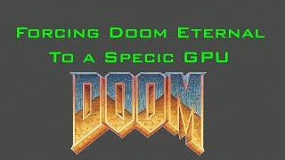 Forcing Doom Eternal to use a specific GPU with launch options