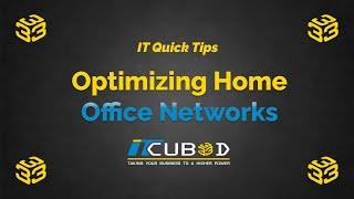 Maximize Home Network Performance: Expert Tips for Remote Workers | ITCubed IT Tips, Tricks, & Hacks