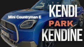 Mini Countryman E Kendi Kendine Otomatik Park