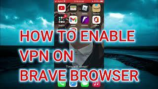 HOW TO ENABLE VPN IN BRAVE BROWSER