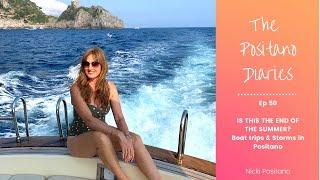 IS THIS THE END OF SUMMER? Boat trips and Storms - The Positano Diaries Ep 50