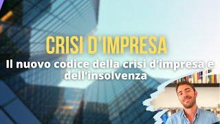 Il nuovo Codice della crisi d’impresa e dell’insolvenza