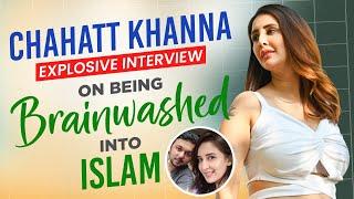 Chahatt Khanna's EXPLOSIVE Interview: On Being Brainwashed Into Islam, Casting Couch, Depression