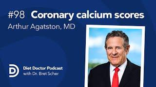 Coronary Calcium Scores with Dr. Arthur Agatston – Diet Doctor Podcast