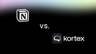 Notion vs Kortex: What's the difference ?