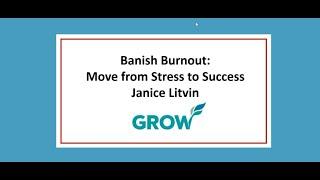 GROW: Banish Burnout and Move from Stress to Success