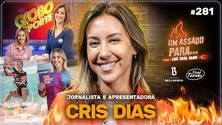 UM ASSADO PARA... CRIS DIAS | #281