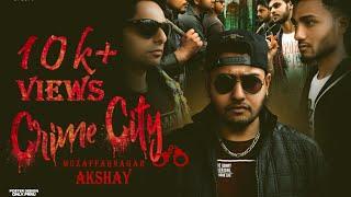 Crime City ( MuzaffarNagar ) UP12 Full Video Song - Akshay Prod. by Jazz Mafiaa