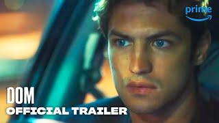 DOM - Official Trailer | Prime Video