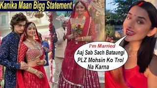 Kanika Maan Secretly Married Mohsin! Khan Kanika Maan Reaction On Her Wedding With Mohsin Khan