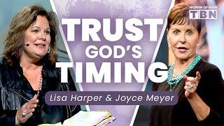 Joyce Meyer & Lisa Harper: Trusting God's Timing for Your Calling | Women of Faith on TBN