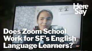 Thousands of San Francisco Kids Learn English At School. It’s Not As Easy Over Zoom.