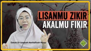 Ceramah Terbaik 2024 Datuk Dr Norhafizah Musa. Lisanmu Zikir, Akalmu Fikir