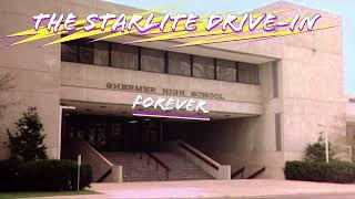 The Starlite Drive-in  -Shermer High School Forever